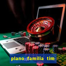 plano familia tim 3 chips